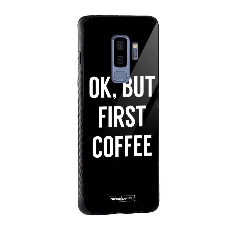 But First Coffee Glass Back Case for Galaxy S9 Plus