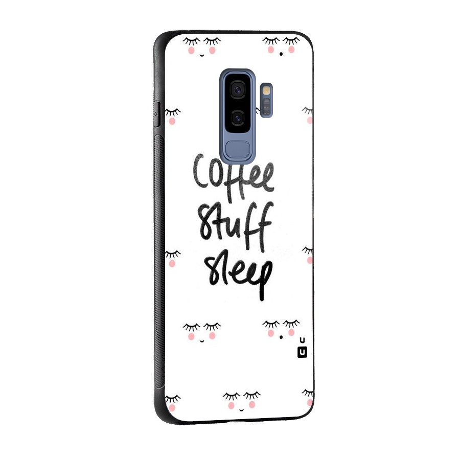 Coffee Stuff Sleep Glass Back Case for Galaxy S9 Plus
