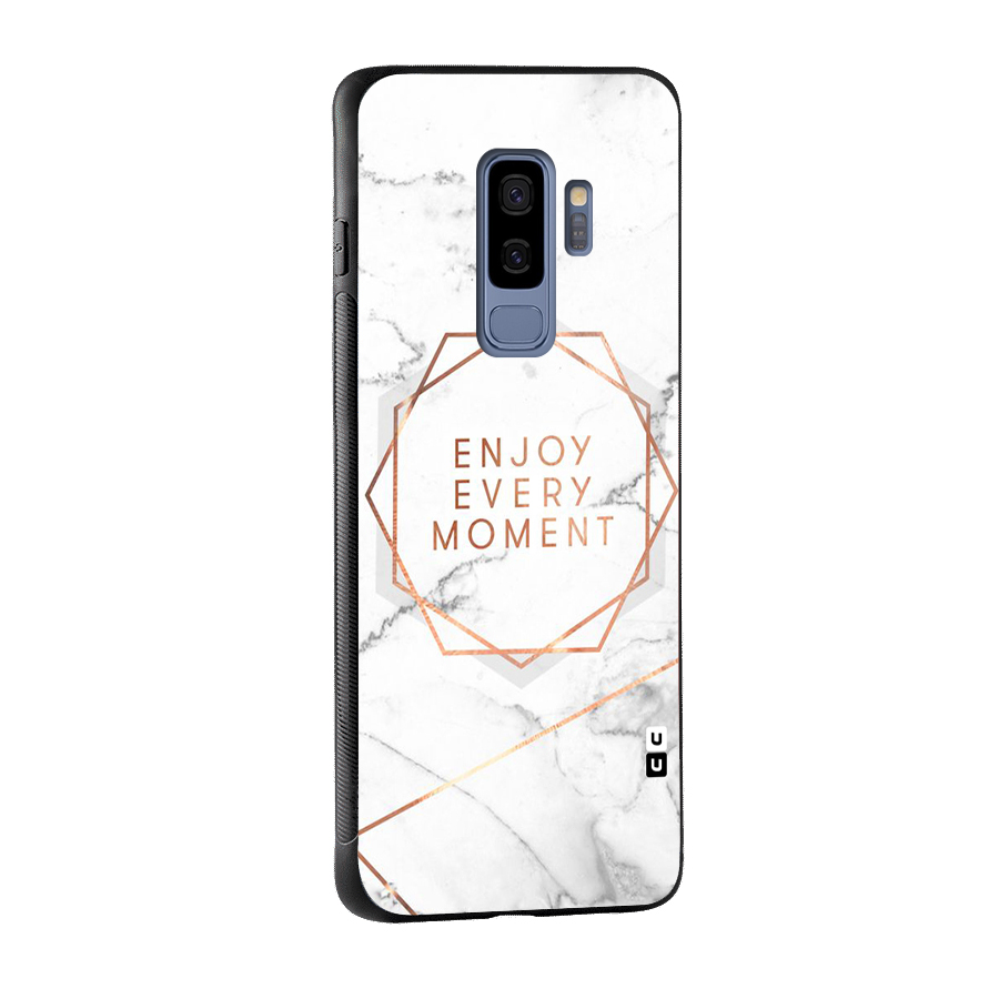Enjoy Every Moment Glass Back Case for Galaxy S9 Plus