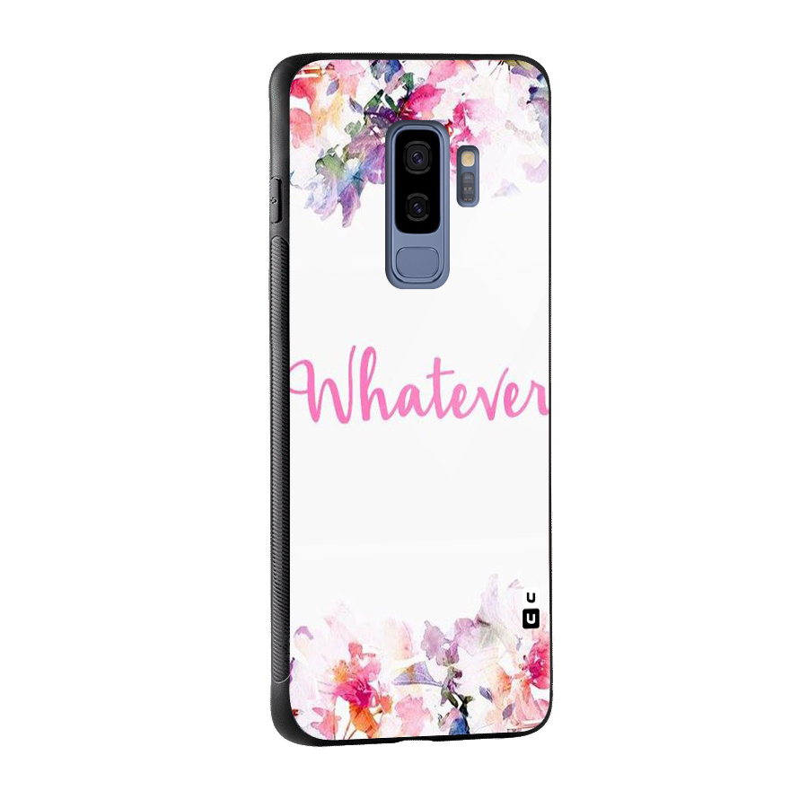 Flower Whatever Glass Back Case for Galaxy S9 Plus