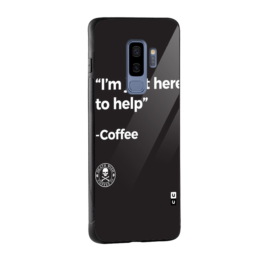 Here To Help Glass Back Case for Galaxy S9 Plus