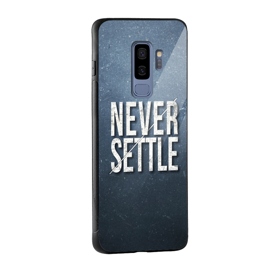 Never Settle Glass Back Case for Galaxy S9 Plus