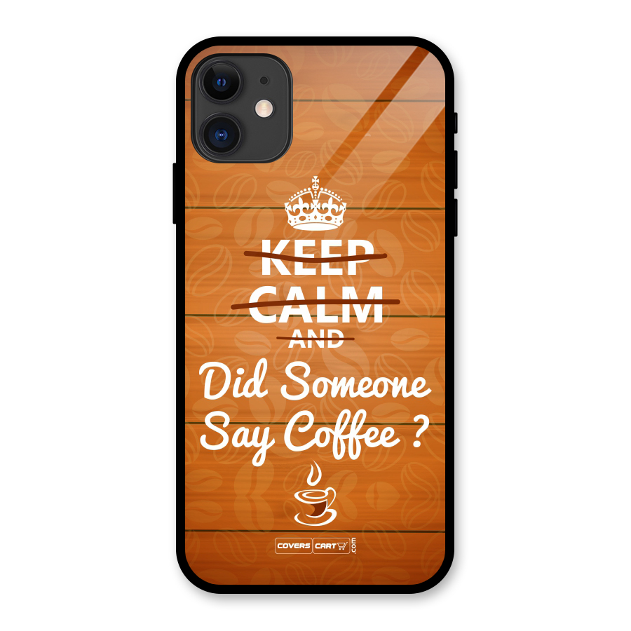 Coffee Ardour Glass Back Case for iPhone 11
