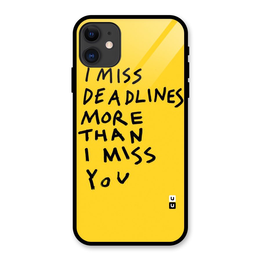 Deadlines Glass Back Case for iPhone 11