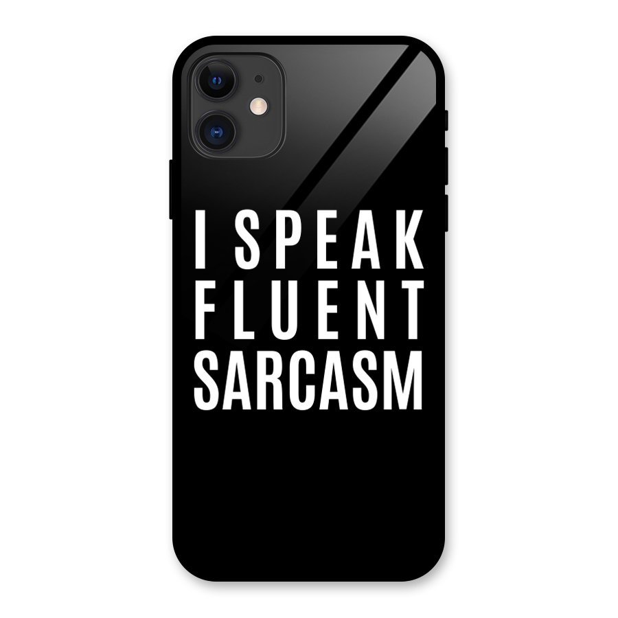 Fluent Sarcasm Glass Back Case for iPhone 11