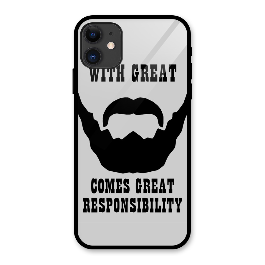 Great Beard Great Responsibility Glass Back Case for iPhone 11