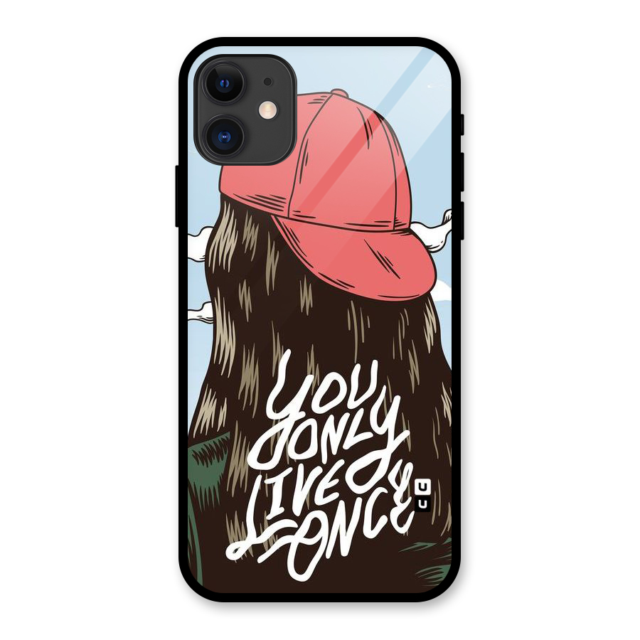 Live Once Glass Back Case for iPhone 11