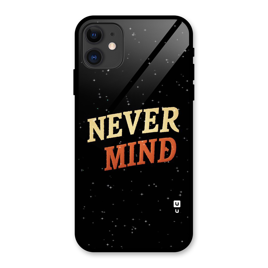 Never Mind Design Glass Back Case for iPhone 11
