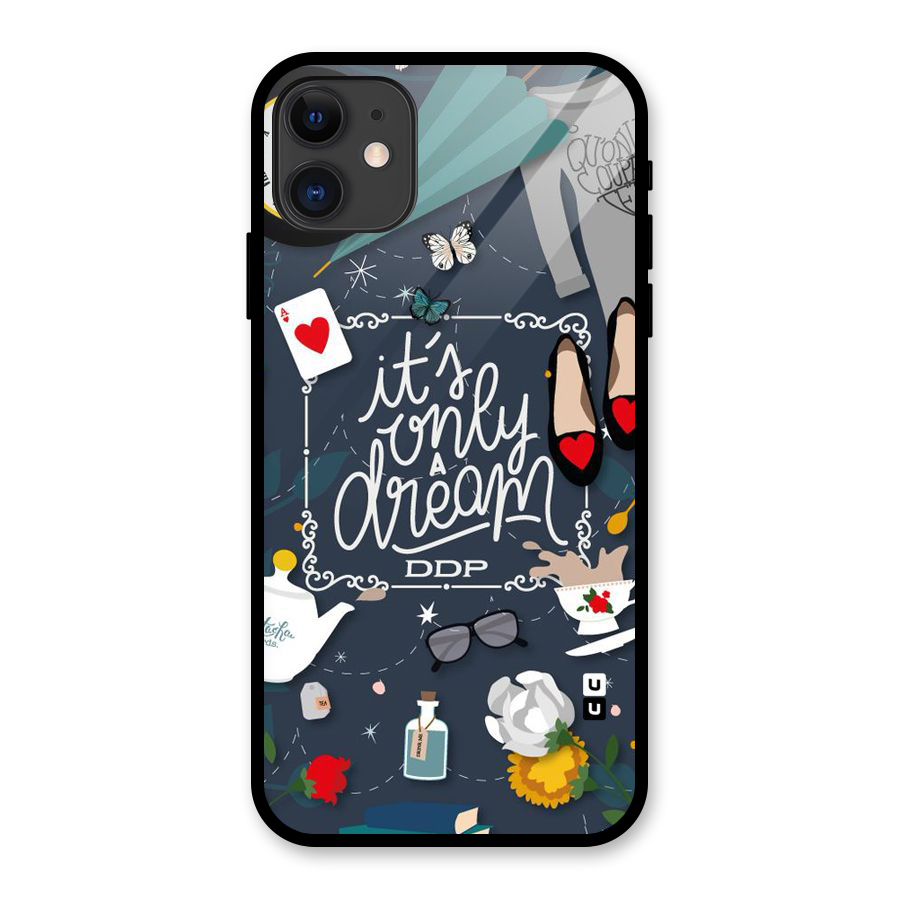 Only A Dream Glass Back Case for iPhone 11