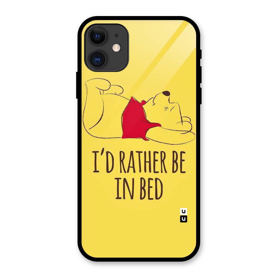 Rather Be In Bed Glass Back Case for iPhone 11
