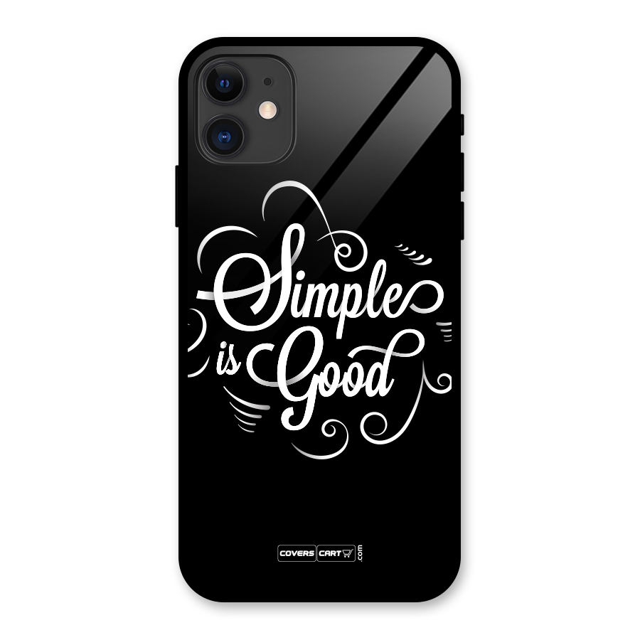 Simple is Good Glass Back Case for iPhone 11