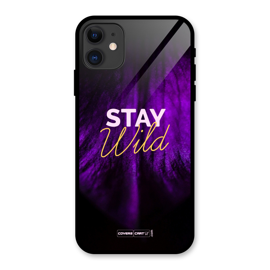 Stay Wild Glass Back Case for iPhone 11