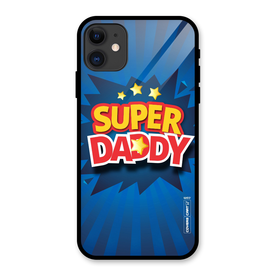 Super Daddy Glass Back Case for iPhone 11