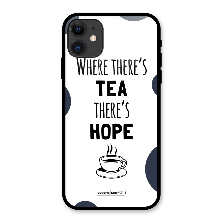 Tea Hope Glass Back Case for iPhone 11