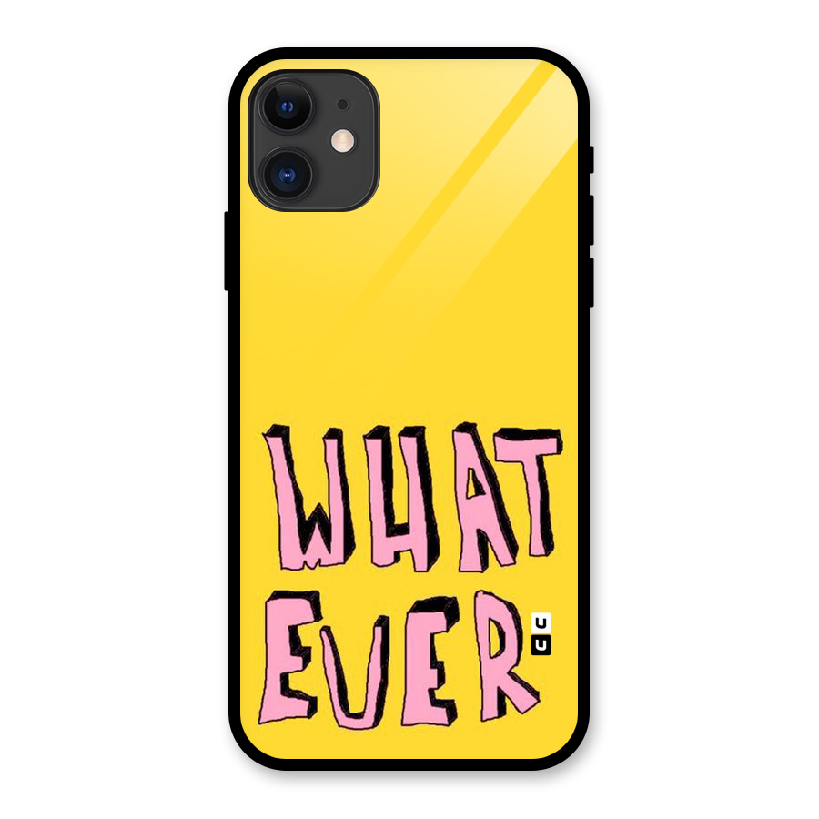 Whatever Yellow Glass Back Case for iPhone 11
