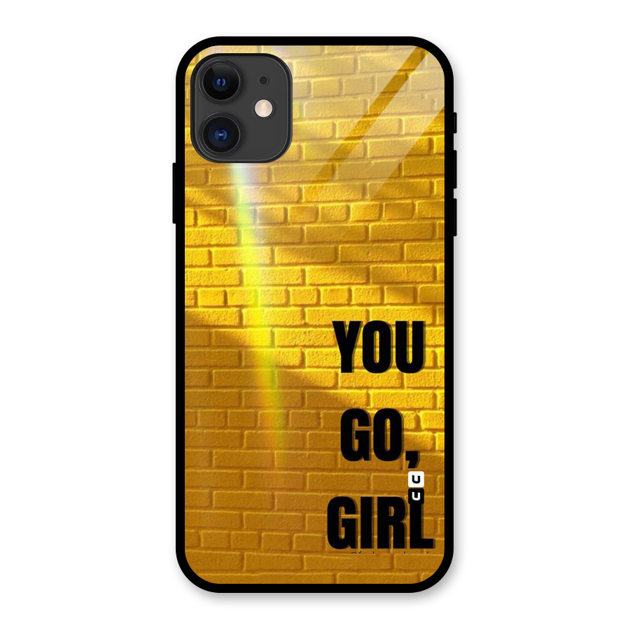 You Go Girl Wall Glass Back Case for iPhone 11