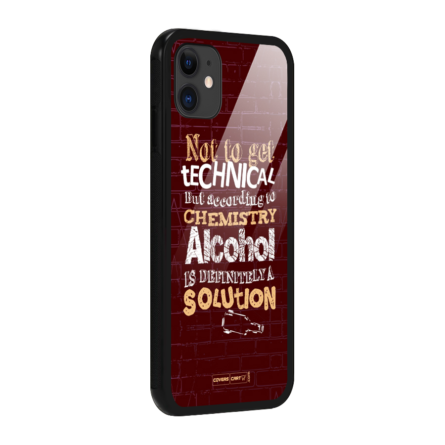 Alcohol is Definitely a Solution Glass Back Case for iPhone 11