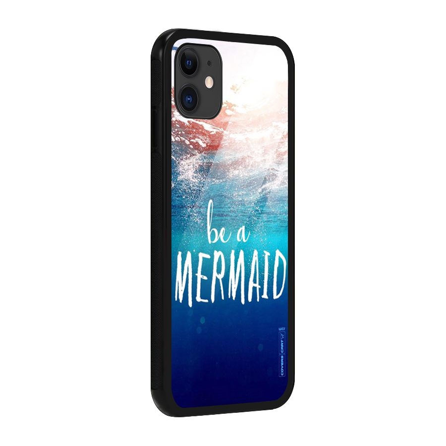Be A Mermaid Glass Back Case for iPhone 11