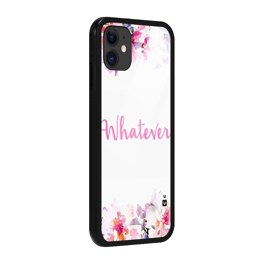 Flower Whatever Glass Back Case for iPhone 11