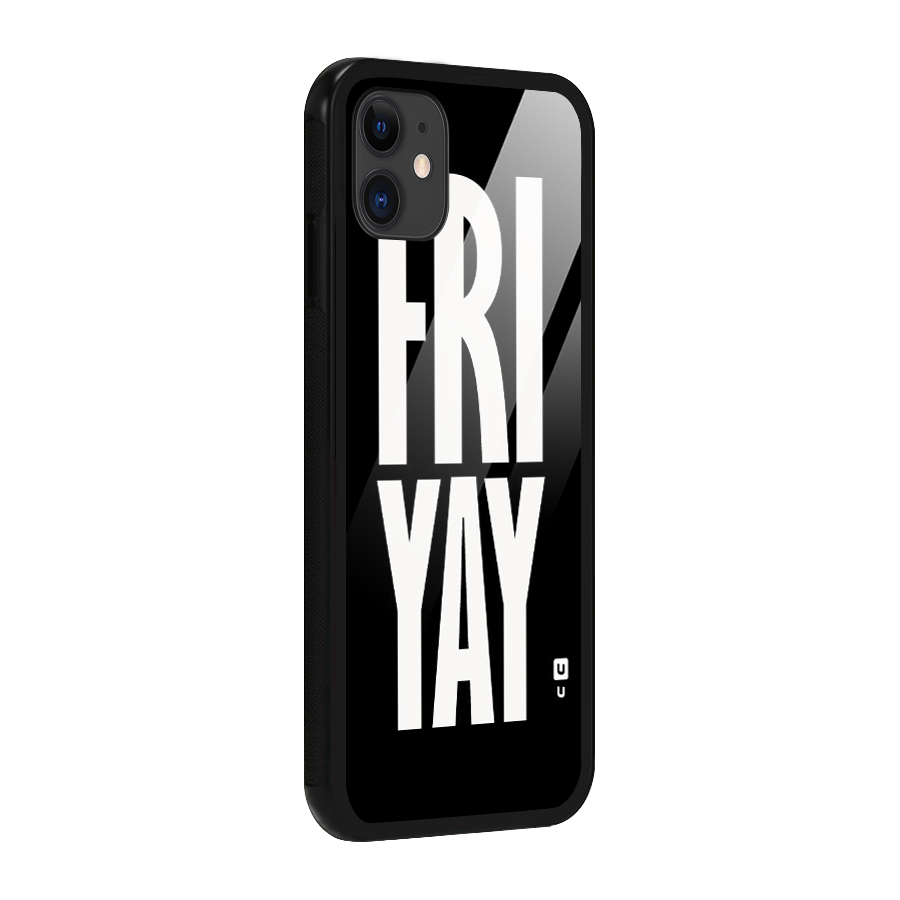 Fri Yay Glass Back Case for iPhone 11