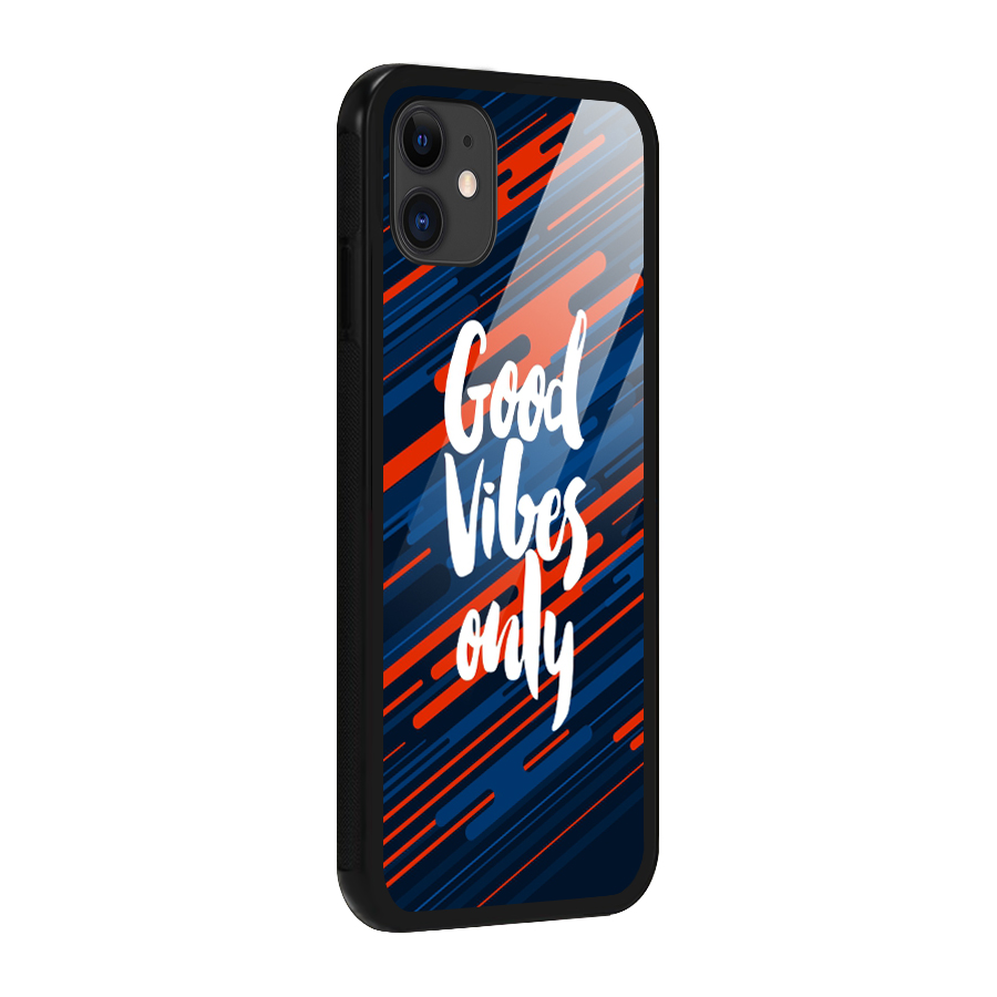 Good Vibes Only Glass Back Case for iPhone 11