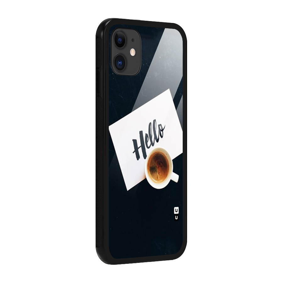 Hello Coffee Glass Back Case for iPhone 11