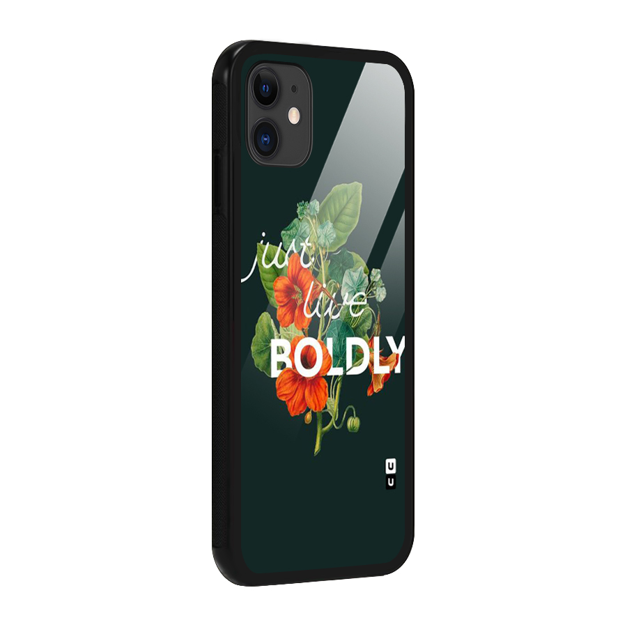 Live Boldly Glass Back Case for iPhone 11