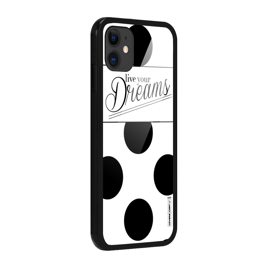 Live Your Dreams Glass Back Case for iPhone 11