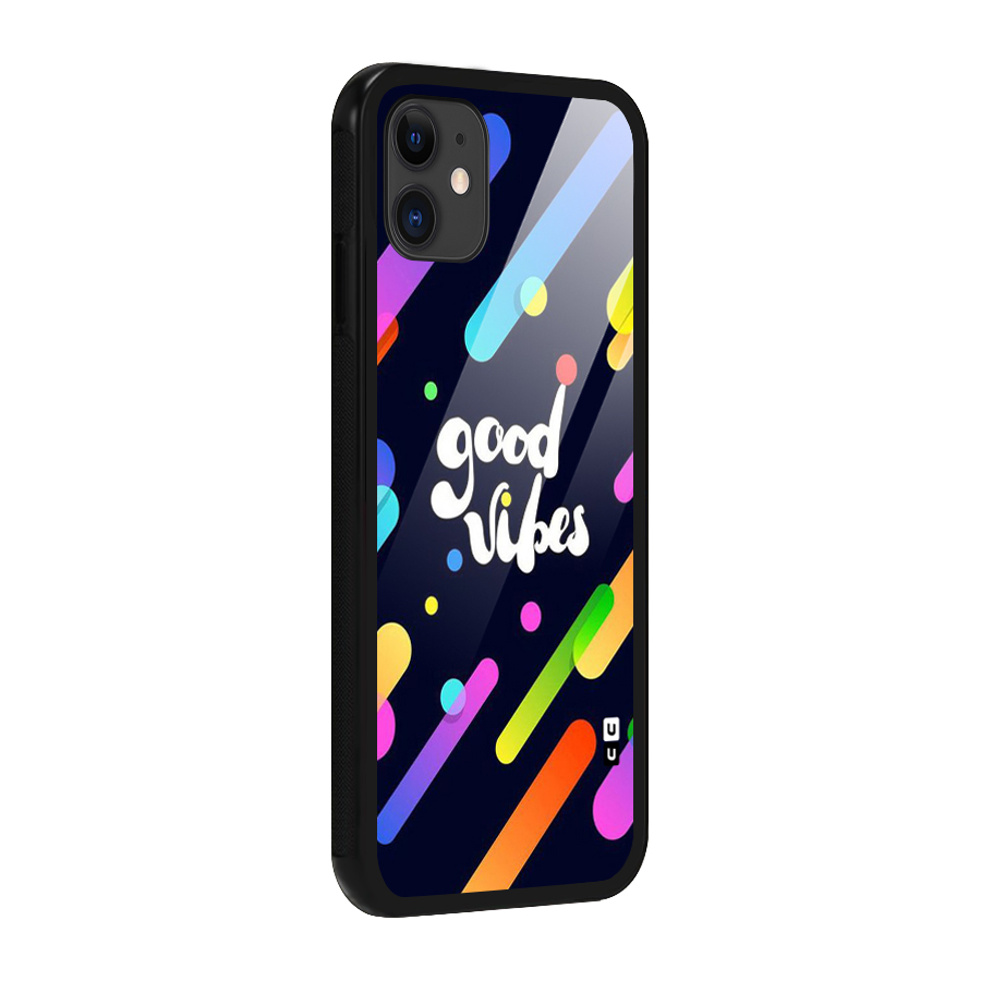 Multicolor Good Vibing Glass Back Case for iPhone 11