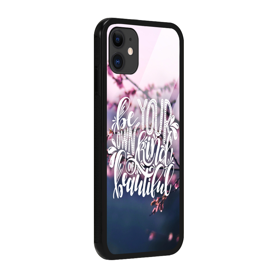 Own Kind of Beautiful Glass Back Case for iPhone 11
