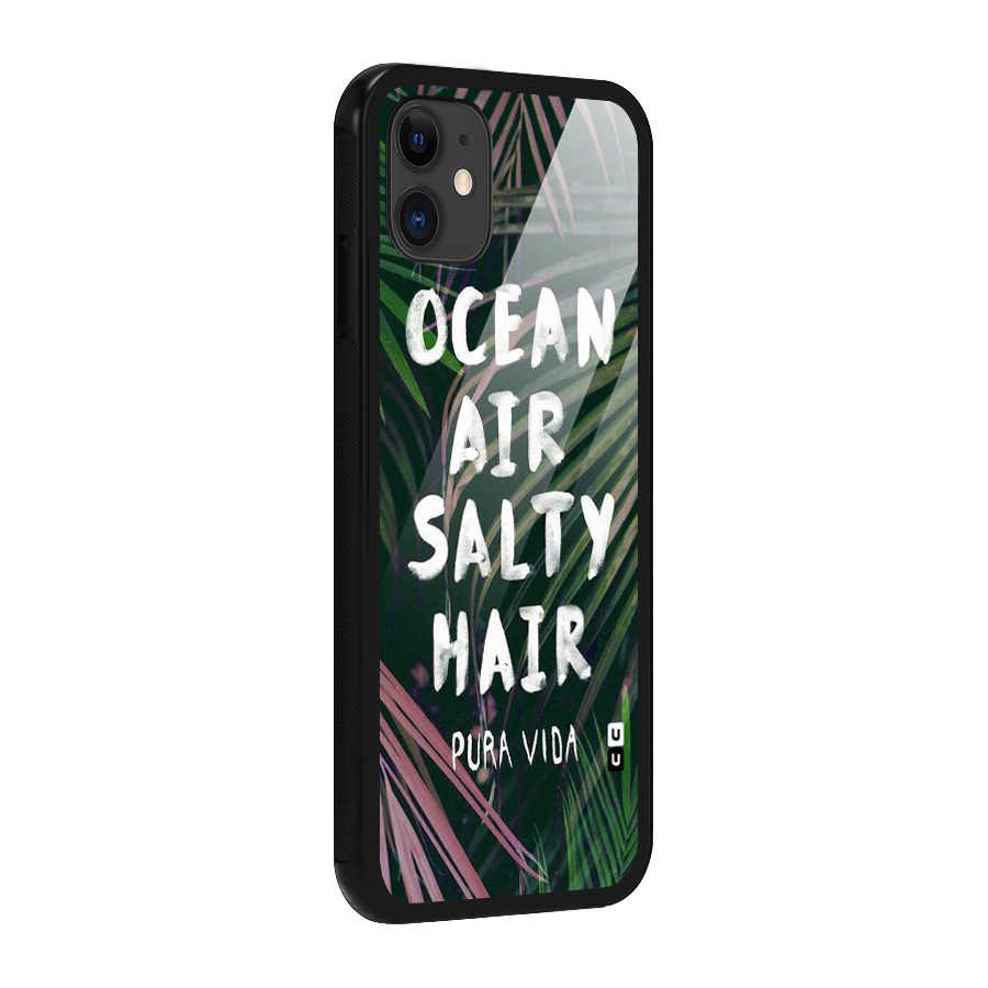 Salty Hair Glass Back Case for iPhone 11