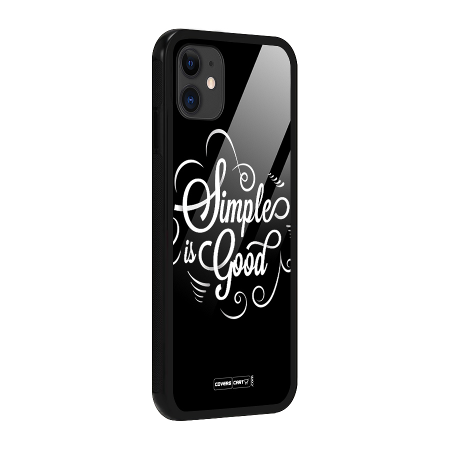 Simple is Good Glass Back Case for iPhone 11