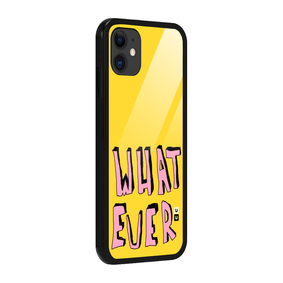 Whatever Yellow Glass Back Case for iPhone 11