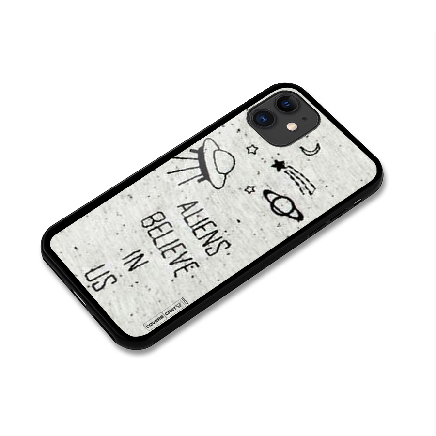 Aliens Believe In Us Glass Back Case for iPhone 11