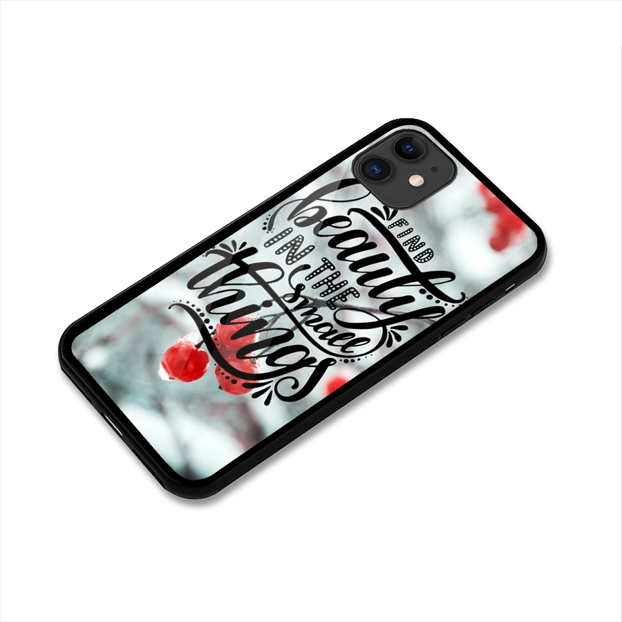 Beauty in Small Things Glass Back Case for iPhone 11