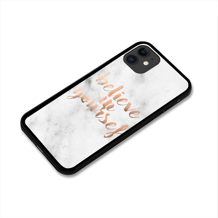 Believe in Yourself Glass Back Case for iPhone 11