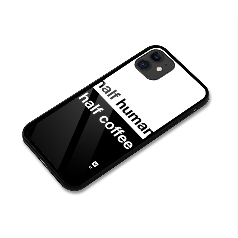 Half Human Half Coffee Glass Back Case for iPhone 11