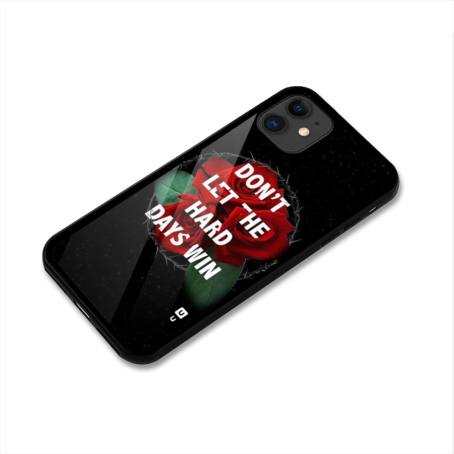 Hard Days No Win Glass Back Case for iPhone 11