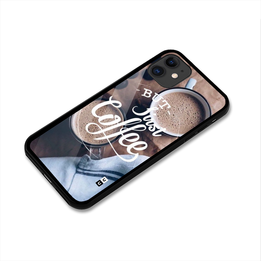 Just Coffee Glass Back Case for iPhone 11