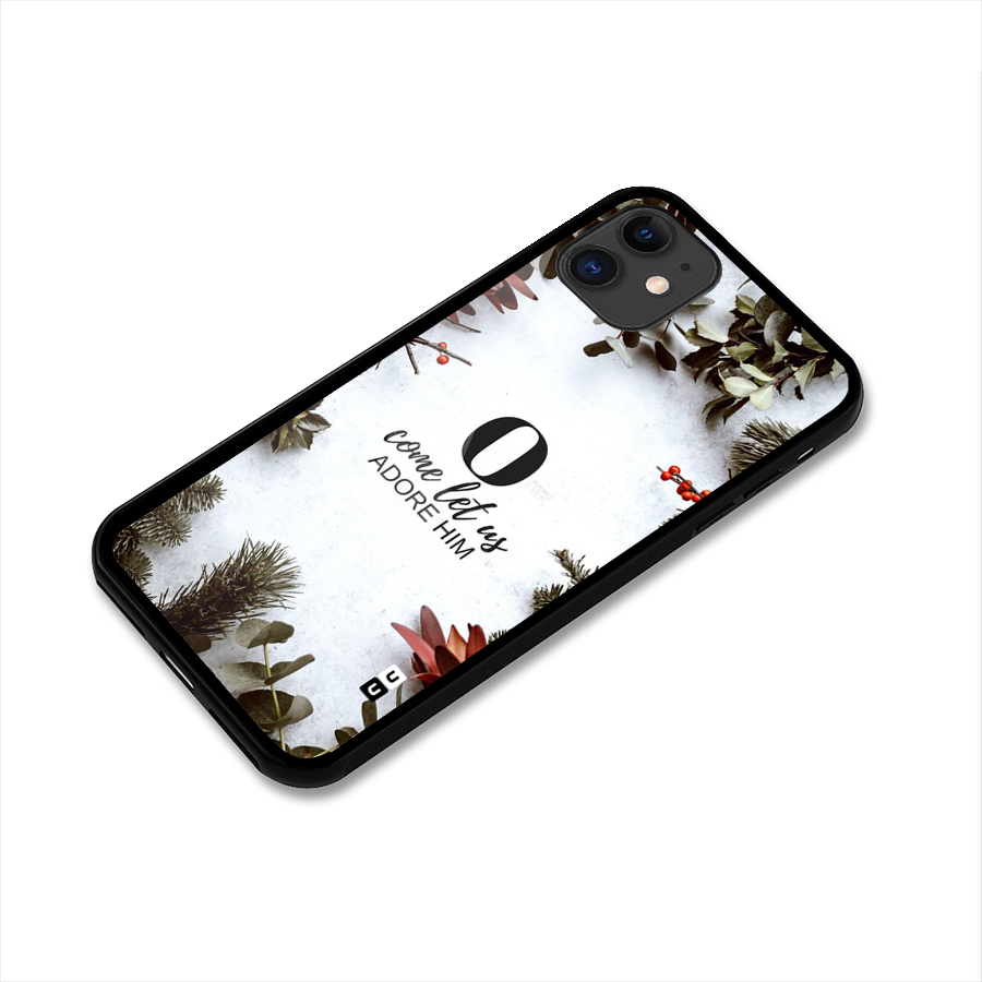 Lets Adore Him Glass Back Case for iPhone 11