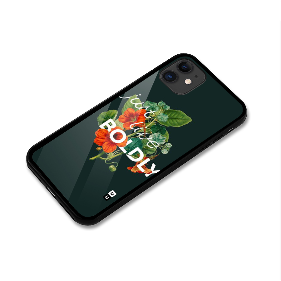 Live Boldly Glass Back Case for iPhone 11