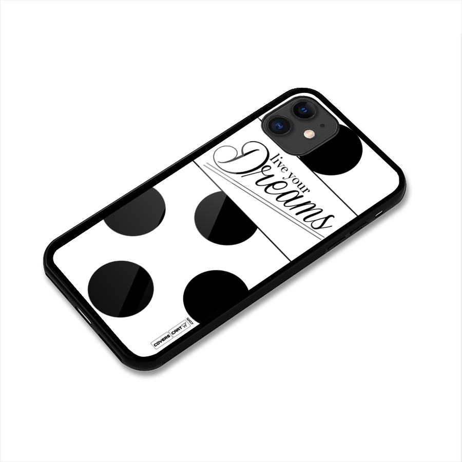 Live Your Dreams Glass Back Case for iPhone 11