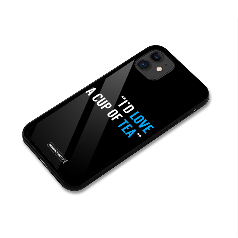 Love Tea Glass Back Case for iPhone 11