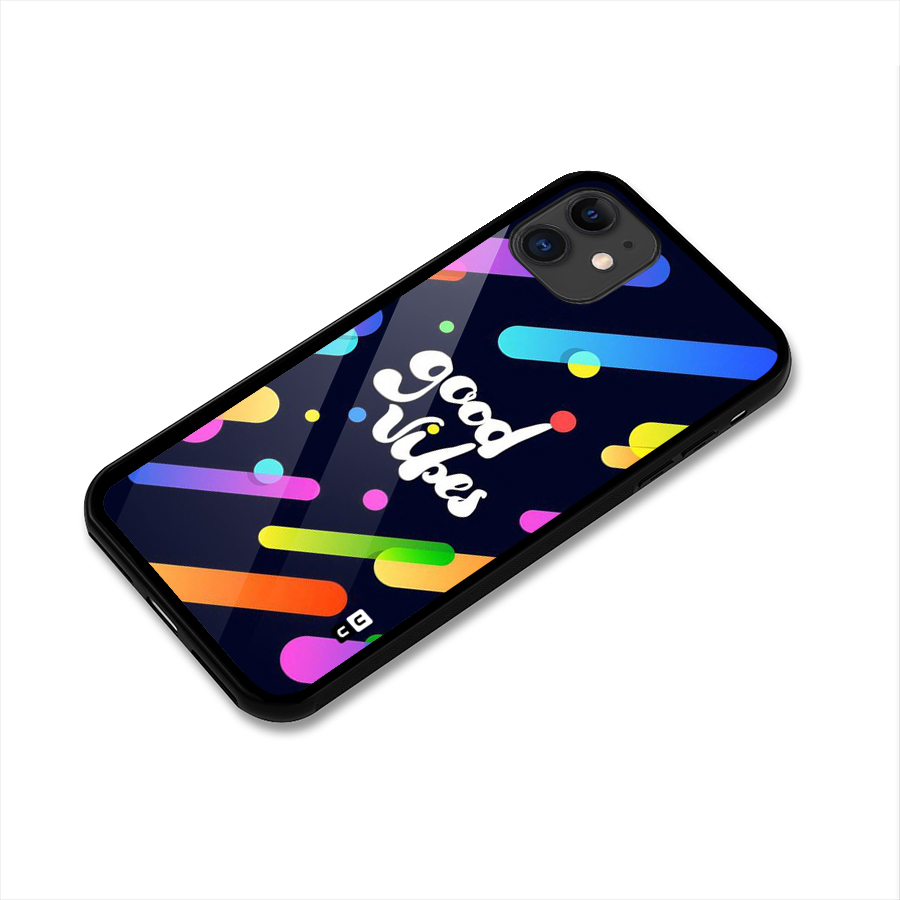 Multicolor Good Vibing Glass Back Case for iPhone 11