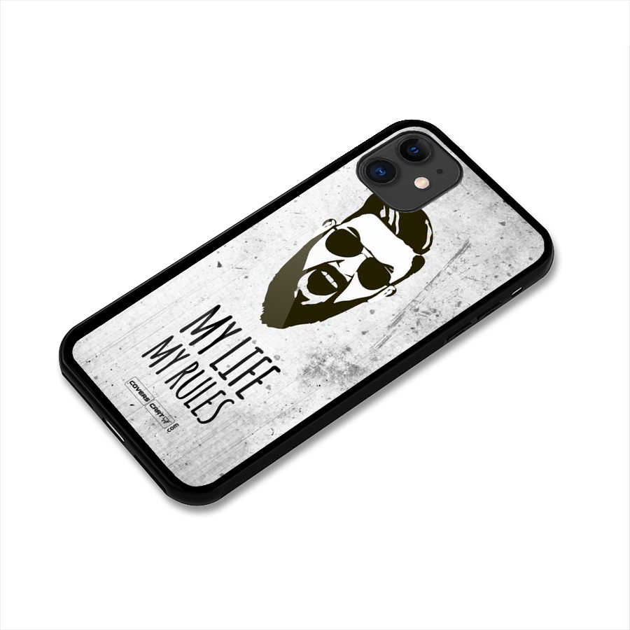 My Life My Rules Glass Back Case for iPhone 11