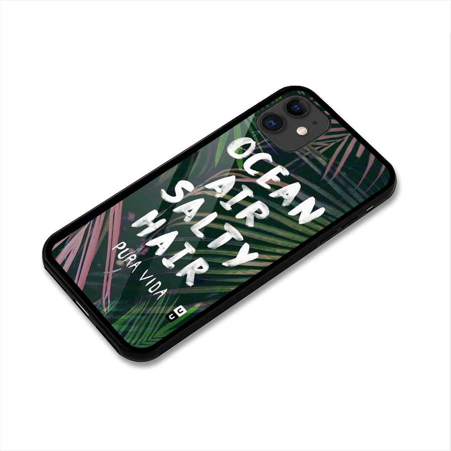Salty Hair Glass Back Case for iPhone 11