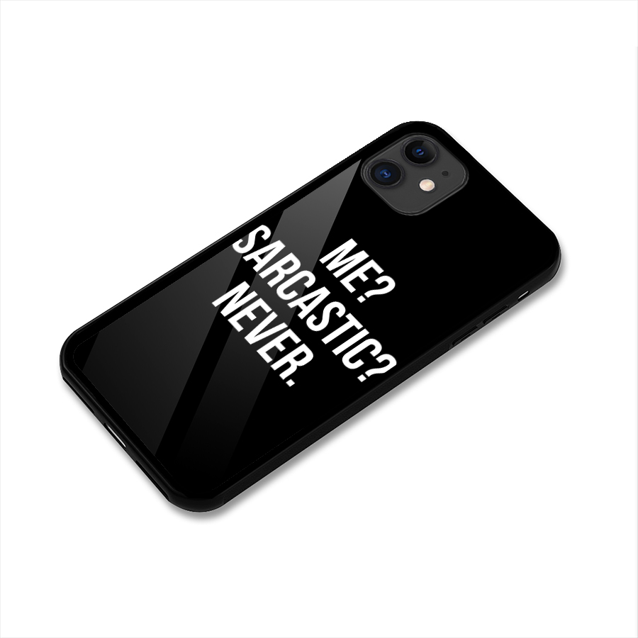 Sarcastic Quote Glass Back Case for iPhone 11