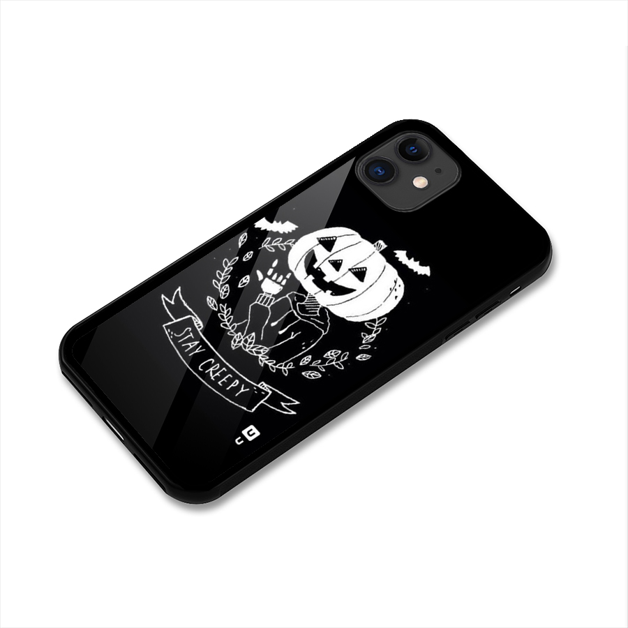 Stay Creepy Glass Back Case for iPhone 11