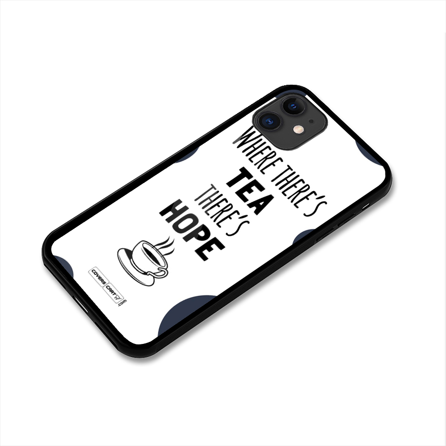 Tea Hope Glass Back Case for iPhone 11