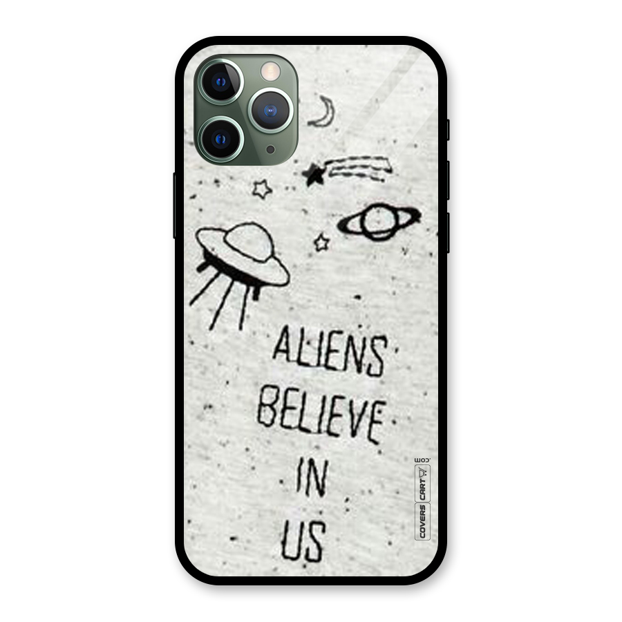 Aliens Believe In Us Glass Back Case for iPhone 11 Pro
